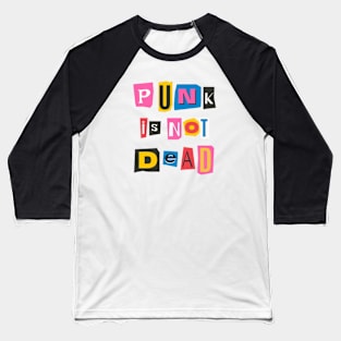 Punk Is Not Dead Baseball T-Shirt